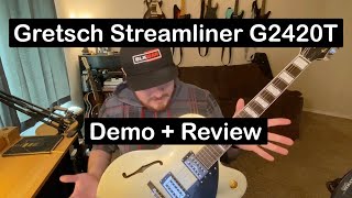 Gretsch Streamliner G2420T  Demo and Review [upl. by Artima]