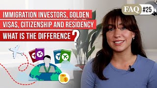 FAQ 25 Citizenship Residency Golden Visa  What Is The Difference [upl. by Cavan]