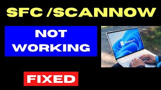 sfc Scannow command not working on Windows 11  10 Fixed [upl. by Curren]