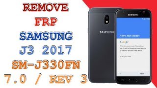 FRP J330FN U3  REMOVE FRP SAMSUNG J3 2017 SMJ330FN ANDROID 70 REV 3 [upl. by Eednus]