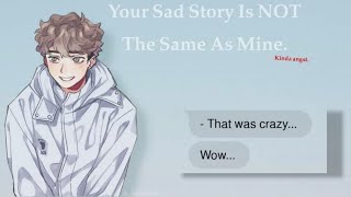 Your Sad Story Is NOT The Same As MineSachiosalevsemihaikyuu skit [upl. by Emilio765]