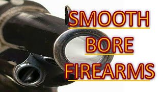 Smooth bore firearms [upl. by Julietta]