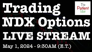 Trading NDX options live  May 1 2024 [upl. by Annasiul141]