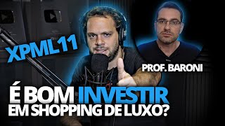 5 FATOS sobre XPML11 XP Malls Fundos de Investimento Imobiliário com Prof Baroni da Suno Research [upl. by Wallas978]