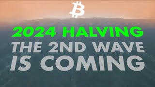 quotThe 2nd Wave is Comingquot  Bitcoin 📽️🍿 2024 Halving [upl. by Ronnholm]