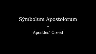 Symbolum Apostolorum  Apostles Creed  Ecclesiastical Latin [upl. by Akeber941]