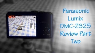 Panasonic Lumix DMCZS25  TZ35 Review Part Two [upl. by Annaiuq]