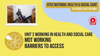 MDT Working amp Barriers to Access  Live Revision for HSC Unit 2 Working in Health amp Social Care [upl. by Nessy]