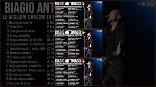 Biagio Antonacci Greatest Hits Collection – The Best Of Biagio Antonacci Full Album [upl. by Kylstra]