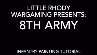 Painting Tutorial 8th Army Infantry [upl. by Ahcsim]