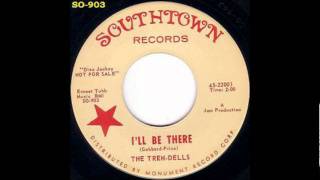 TrenDells  Ill Be There  1964 45Southtown 22001wmv [upl. by Jeno]