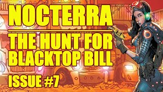 Nocterra Hunt For Blacktop Bill issue 7 2022 [upl. by Ledairam]