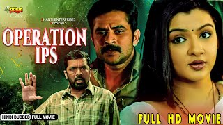 Operation IPS  Hindi Dubbed Action Full Movie  Posani Krishna Murali Aarti Agarwal [upl. by Grannia]