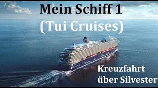 TUI Mein Schiff 1  Kreuzfahrt über Silvester  Kanaren und Madeira [upl. by Montgomery180]