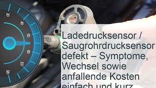 Ladedrucksensor defekt  verschmutzt  Kosten » Symptome » Reparatur [upl. by Nabi397]