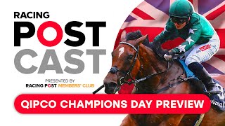 Qipco British Champions Day Preview  Ascot  Racing Postcast  Horse Racing Tips [upl. by Zerk626]