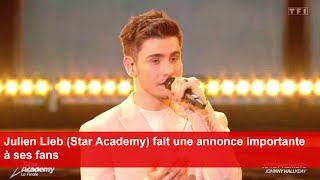 Julien Lieb Star Academy fait une annonce importante à ses fans [upl. by Einneb]