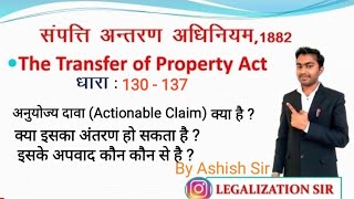 Actionable Claim  TP act section 130 to 137  tp act lecture in hindi law legal5663 [upl. by Yeleek]