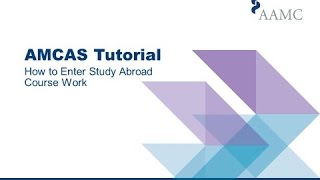 AMCAS Application Tutorial  How to Enter Study Abroad Course Work [upl. by Fry596]