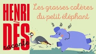 Henri Dès raconte  Les grosses colères du petit éléphant  histoire pour enfants [upl. by Attekram593]