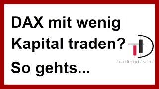 Daytrading DAX mit kleinem Kapital traden  so gehts deutsch [upl. by Vladimar]