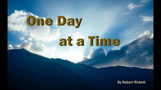 One Day at a Time  Robert Rickett ii [upl. by Wetzel486]