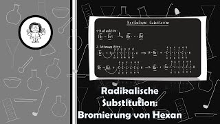 Radikalische Substitution  Bromierung von Hexan  Reaktionen der Alkane [upl. by Nerrol]