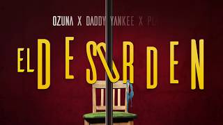 Ozuna x Daddy Yankee x Plan B  El Desorden Lyric Video [upl. by Aidualc452]