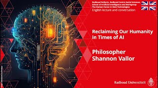 Philosopher Shannon Vallor  Reclaiming Our Humanity in Times of AI  Lecture and conversation [upl. by Dorelia264]