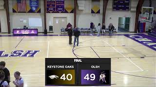 OLSH Girls Basketball vs Keystone Oaks Thursday 1252024 [upl. by Nananne]