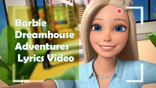 Barbie Dreamhouse Adventures Theme Song Lyrics Video [upl. by Pelag240]