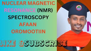 NMR Spectroscopy in afaan oromoo [upl. by Adieno]