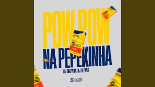 Pow Pow na Pepekinha [upl. by Lessig]