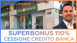 Superbonus 110 cessione del credito banca e finanziamento [upl. by Hazaki]