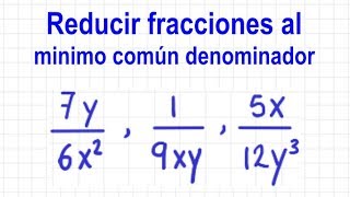 5 Reducir fracciones al mínimo común denominador [upl. by Rancell]