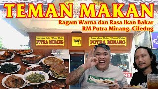 Teman Makan  Ragam Warna dan Rasa Ikan Bakar di RM Putra Minang [upl. by Lebasile525]