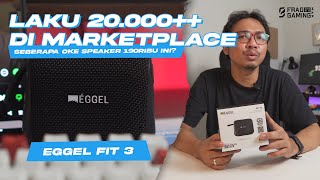 SPEAKER 190 RIBU TERLARIS DIMARKETPLACE  EGGEL FIT3 Speaker 🔥 [upl. by Derf]