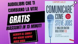 COMUNICARE COME STEVE JOBS  Carmine Gallo  AUDIOLIBRO in ITALIANO riassunto in 15 minuti [upl. by Lindy]