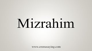 How To Say Mizrahim [upl. by Eliot362]