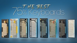 The Best 75 Mechanical Keyboards [upl. by Akived48]