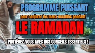 PROGRAMME PUISSANT POUR CONJURER LES MAUX OCCULTES PENDANT LE RAMADAN [upl. by Oecam]