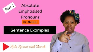 Absolute Pronouns Sentence Examples  Learn Zulu [upl. by Aslehc506]