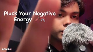 ASMR Pluck Your Negative Energy 👌🏻✂️ [upl. by Notlem420]