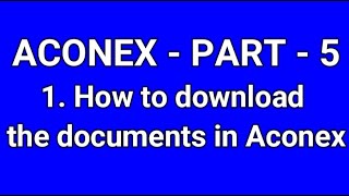 Aconex Part5 I How to Download Document and Transmittal I Part  5 [upl. by Beyer]