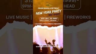 🎉 New Year’s Eve 2024 Bash  Gram Bangla Retreat – Live DJ Bonfire amp Fireworks 🎆 [upl. by Ulland]