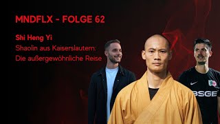 Shaolin aus Kaiserslautern Shi Heng Yis außergewöhnliche Reise  Folge 62 [upl. by Minoru]