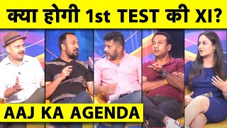 🔴AAJ KA AGENDA क्या INDIA ने तय कर ली है पहले TEST MATCH की XI VIRATROHIT के FORM का क्या होगा [upl. by Eirrot]