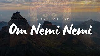 Om Nemi Nemi  Girnari  Saahil Ki Dhvani  Jinu Girnari  Nemi Anthem [upl. by Russo]