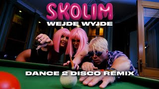 SKOLIM  Wejde Wyjde Dance 2 Disco Remix  Nowość Disco Polo 2024 [upl. by Jabon522]