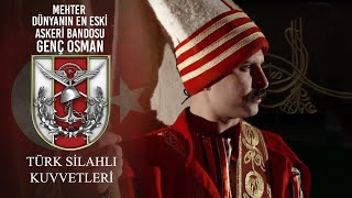 Mehter Dünyanın En Eski Askeri Bandosu  Genç Osman [upl. by Meeharb]